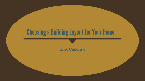 Choosing a Building Layout for Your Home